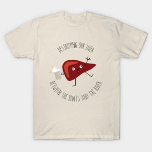 Drunk liver T-Shirt